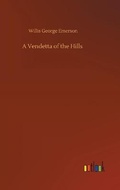 Cover: A Vendetta of the Hills - Outlook Verlag
