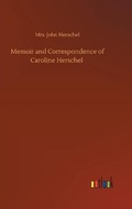 Cover: Memoir and Correspondence of Caroline Herschel - Outlook Verlag
