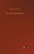 Cover: The Great Lord Burghley - Outlook Verlag
