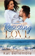 Cover: Resisting Love (Starlight Ridge, #2) - Kb Press