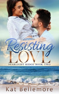 Enlarge image Cover: Resisting Love (Starlight Ridge, #2) - Kb Press