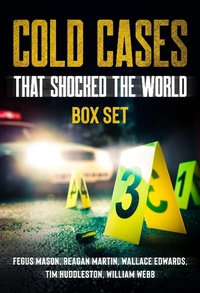 Enlarge image Cover: Cold Cases That Shocked the World (Boxed Set) - Absolute Crime