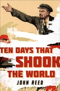 Abbildung von: Ten Days That Shook the World - Open Road Media