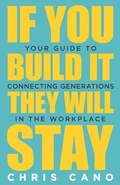 Cover: If You Build It They Will Stay - Author Academy Elite