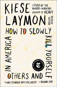 Enlarge image Cover: How to Slowly Kill Yourself and Others in America - Scribner Book Company