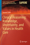 Cover: Clinical Reasoning: Knowledge, Uncertainty, and Values in Health Care - Springer