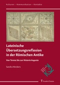 Cover: Lateinische &Uuml;bersetzungsreflexion in der R&ouml;mischen Antike - Frank & Timme