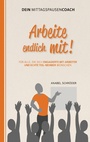 Cover: Arbeite endlich mit! - Books on Demand