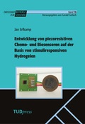 Cover: Entwicklung von piezoresistiven Chemo- und Biosensoren auf der Basis von stimuliresponsiven Hydrogelen - TUDpress
