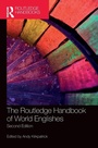 Cover: The Routledge Handbook of World Englishes - Routledge