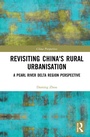 Cover: Revisiting China's Rural Urbanisation - Routledge