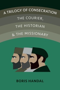Enlarge image Cover: A Trilogy of Consecration - Boris Handal
