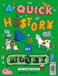 Enlarge image Cover: A Quick History of Money - Wide Eyed Editions