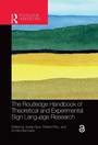 Cover: The Routledge Handbook of Theoretical and Experimental Sign Language Research - Routledge