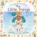 Cover: The Little Things: A Story About Acts of Kindness - Abrams Books for Young Readers
