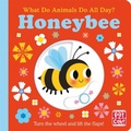 Cover: What Do Animals Do All Day?: Honeybee - Pat-a-Cake