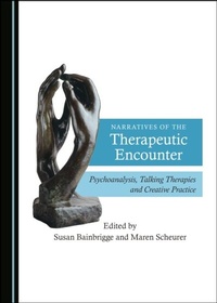 Abbildung von: Narratives of the Therapeutic Encounter - Cambridge Scholars Publishing
