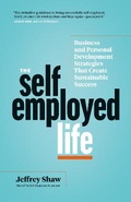 Cover: The Self-Employed Life - Page Two Books, Inc.