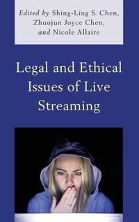 Enlarge image Cover: Legal and Ethical Issues of Live Streaming - Lexington Books