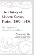 Cover: The History of Modern Korean Fiction (1890-1945) - Lexington Books