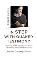 Cover: Quaker Quicks - In STEP with Quaker Testimony - John Hunt Publishing