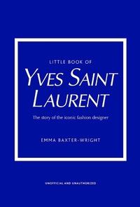 Abbildung von: Little Book of Yves Saint Laurent - Welbeck