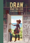 Cover: Draw What You Love - 3DTotal Publishing Ltd
