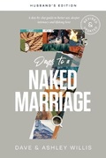 Cover: 7 Days to a Naked Marriage Husband's Edition - Xo Publishing