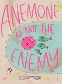 Enlarge image Cover: Anemone Is Not the Enemy - Scribble US