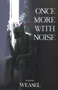 Enlarge image Cover: Once More with Noise - Fenris Publishing, LLC