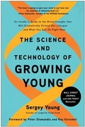 Cover: The Science and Technology of Growing Young - Benbella Books