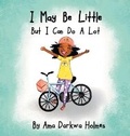 Cover: I May Be Little, But I Can Do A Lot - Twigs to Trees Publishing