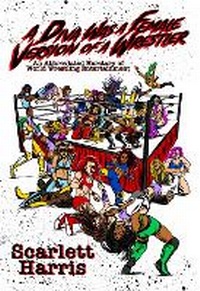 Abbildung von: A Diva Was a Female Version of a Wrestler - Fayetteville Mafia Press