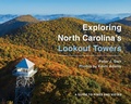 Cover: Exploring North Carolina's Lookout Towers - John F Blair Publisher