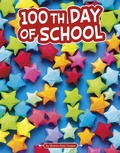 Cover: 100th Day of School - Capstone Press, Incorporated