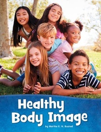 Enlarge image Cover: Healthy Body Image - Capstone Press, Incorporated