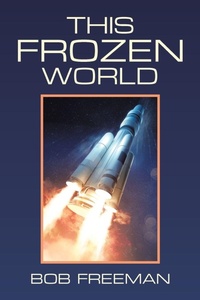 Enlarge image Cover: This Frozen World - Xlibris Us