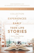 Cover: Collection of Experiences of Early and Teen Life Stories - WestBow Press