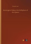 Cover: Kensington Palace, the birthplace of the Queen - Outlook Verlag
