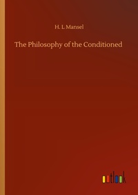 Enlarge image Cover: The Philosophy of the Conditioned - Outlook Verlag