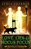 Cover: Love, Lies, and Hocus Pocus Revelations (The Lily Singer Adventures, #2) - Chenoweth Press