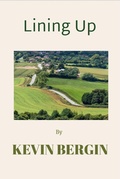Cover: Lining Up (Kevin Bergin Short Stories, #1) - Kevin Bergin Short Stories