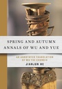 Cover: Spring and Autumn Annals of Wu and Yue - Cornell University East Asia Program