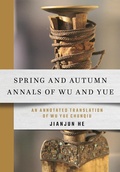 Cover: Spring and Autumn Annals of Wu and Yue - Cornell University East Asia Program