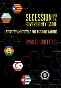 Enlarge image Cover: Secession and the Sovereignty Game - Cornell University Press