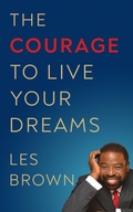 Cover: The Courage to Live Your Dreams - G&D Media
