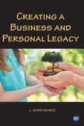Cover: Creating A Business and Personal Legacy - Business Expert Press