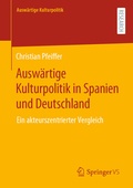 Cover: Ausw&auml;rtige Kulturpolitik in Spanien und Deutschland - Springer VS