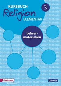 Abbildung von: Kursbuch Religion Elementar 3 - Ausgabe 2016 - Calwer