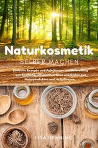 Abbildung von: Naturkosmetik selber machen - epubli